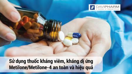 Sử dụng thuốc kháng viêm, kháng dị ứng Metilone/Metilone-4 an toàn và hiệu quả